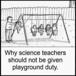 why science teachers should not be given playground city