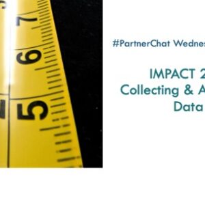 Webinar recording: IMPACT 2/3 - Collecting & Analysing Data
