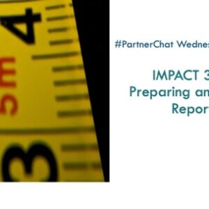 Webinar recording: IMPACT 3/3 - PREPARING IMPACT REPORTS